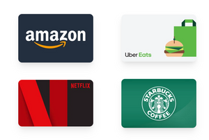 Amazon, Uber Eats, Netflex and Starbucks gift cards